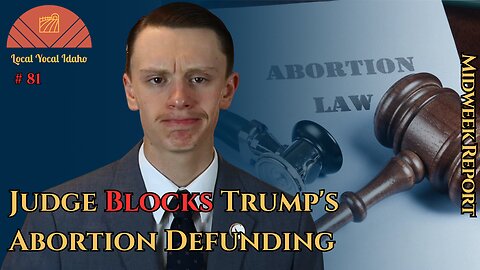 Obama Judge Blocks Trump's Planned Parenthood Defunding | Ep 81