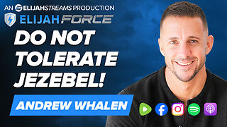Do Not Tolerate Jezebel! - Andrew Whalen