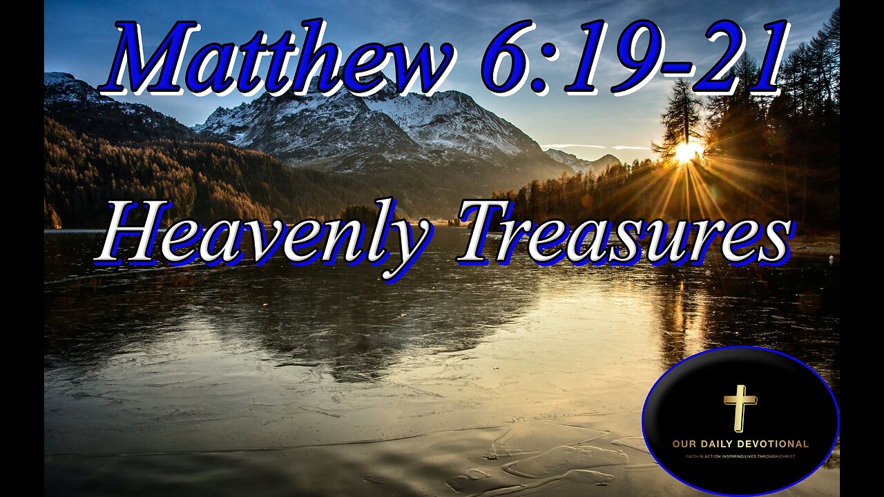 Matthew 6:19-21. Jesus teaches about the nature of true wealth