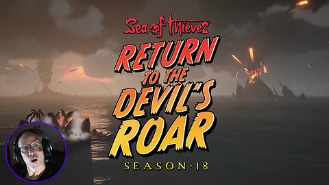 SEA OF THIEVES - SEASON 18 ARRIVED!