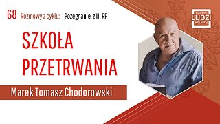 S01E68 – Pożegnanie z III RP SZKOŁA PRZETRWANIA