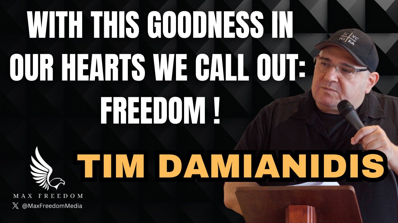Tim Damianidis - With this goodness in our hearts we call out: Freedom
