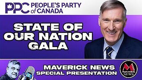 LIVE: PPC “State of Our Nation” Gala – Bernier & Top Voices Ignite Canada’s Future!