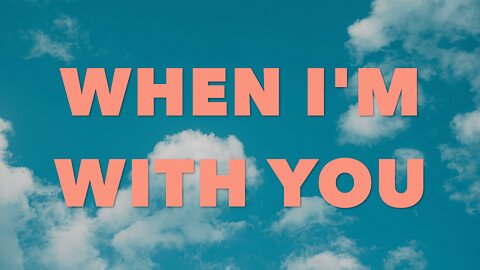 Teri - WHEN I'M WITH YOU (Lyric Video)