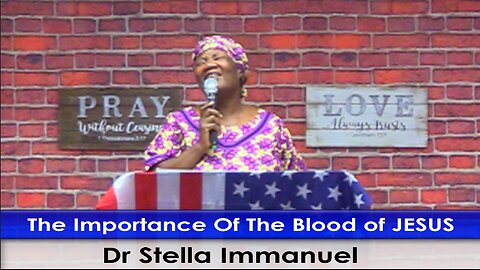 The Importance Of The Blood of JESUS by DR. Stella Immanuel.