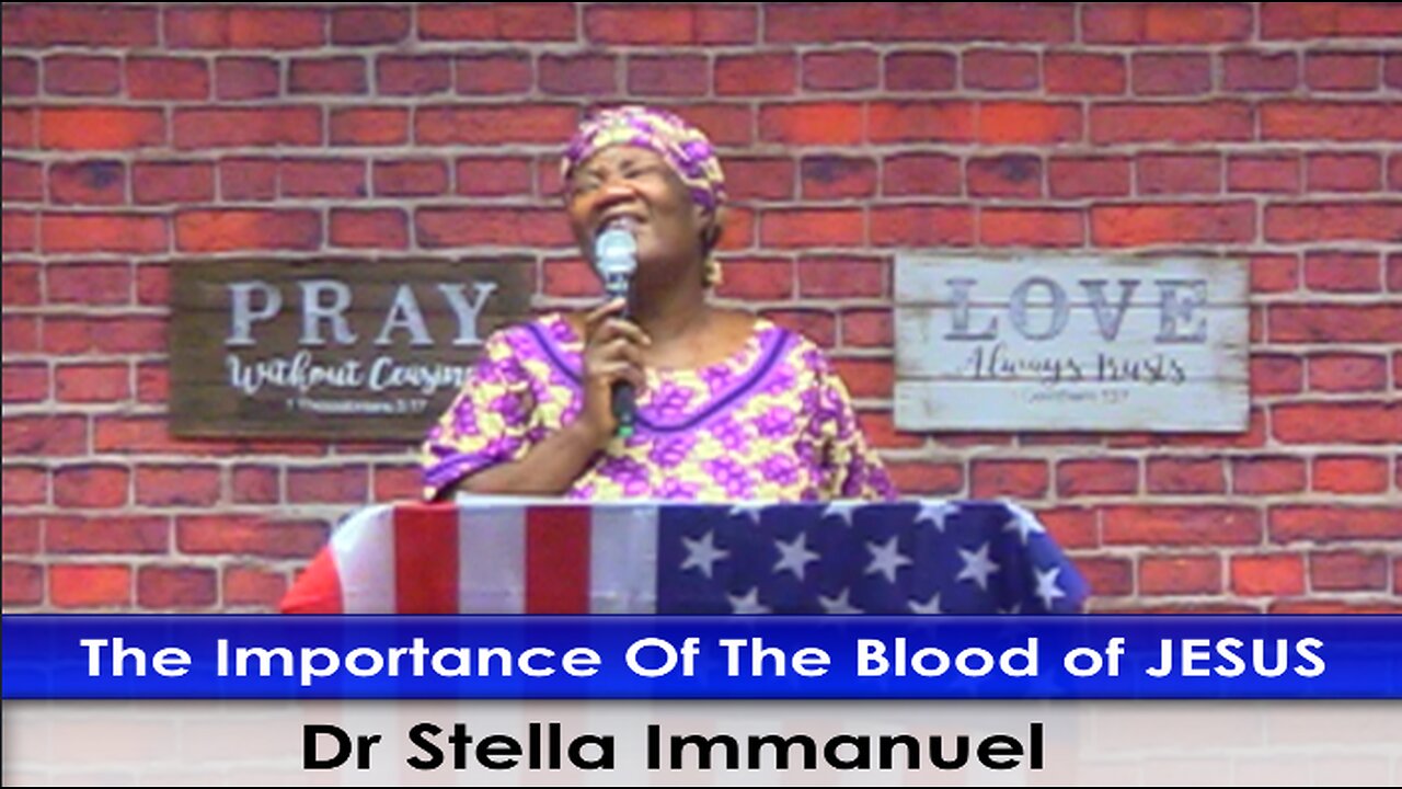 The Importance Of The Blood of JESUS by DR. Stella Immanuel.
