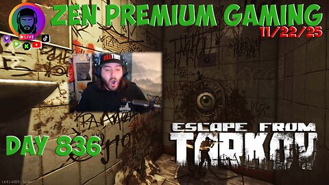 🔴[7.5k+ Hours](Lvl. 18) My Toxic Old Flame.. Tarkov - Day 836/999 ~ Zen Premium Gaming