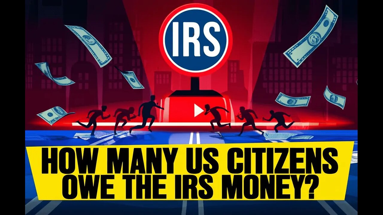 How Many US Citizens Owe The IRS Money?