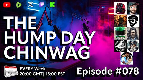 🔴The Hump Day Chin Wag🔴TV, Film, Gaming and News Podcast🔴Episode 078🔴