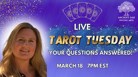 TAROT READINGS LIVE! TUESDAY MARCH 18TH 7PM EST