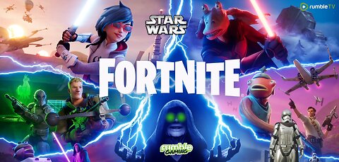 Fortnite Star Wars Season! May the Force Be with You! Let's RUMBLE!!!