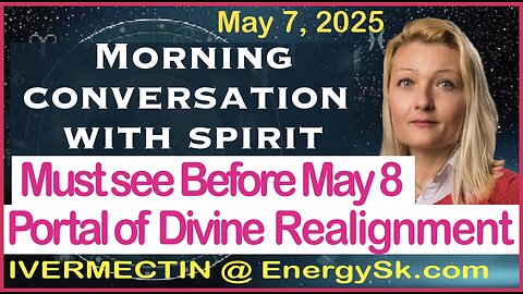 May 8, 2025, Day of Divine Realignment, Healing & Higher Consciousness, Rare & Potent Energy