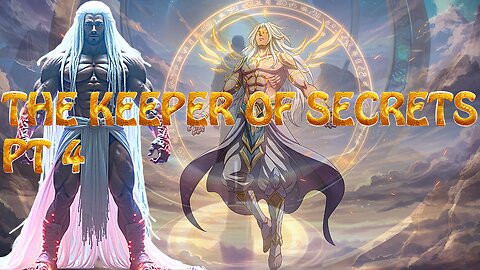 THE KEEPER OF SECRETS PT 4 - ATUM KA`RA'EL ΩMEGA