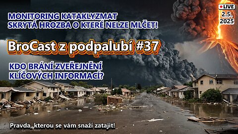 BroCast z podpalubí #37 - SKRYTÁ HROZBA O KTERÉ NELZE MLČET!