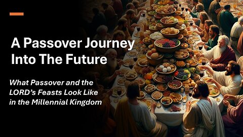 4/26/25 A Passover Journey Into The Future