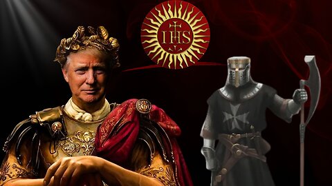 Roman Emperor Trump: Knights of Malta and the Jesuits!
