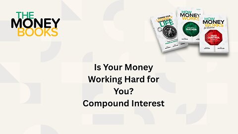 Is Your Money Working Hard For You?