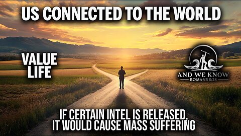7.8.25: If certain INTEL is released - WW/mass suffering. Value life/decisions on outcomes/containability, Eppstein. Pray!