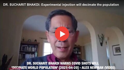 "Experimental Injection by Dr. Med. Sucharit Bhakdi Could Decimate Population"