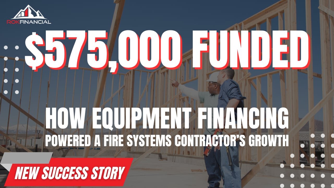 Success Story: How Equipment Financing Powered a Fire Systems Contractor’s Growth