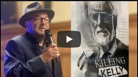 George Galloway tells us why he knows Tony Blair's government lied about Killing Kelly