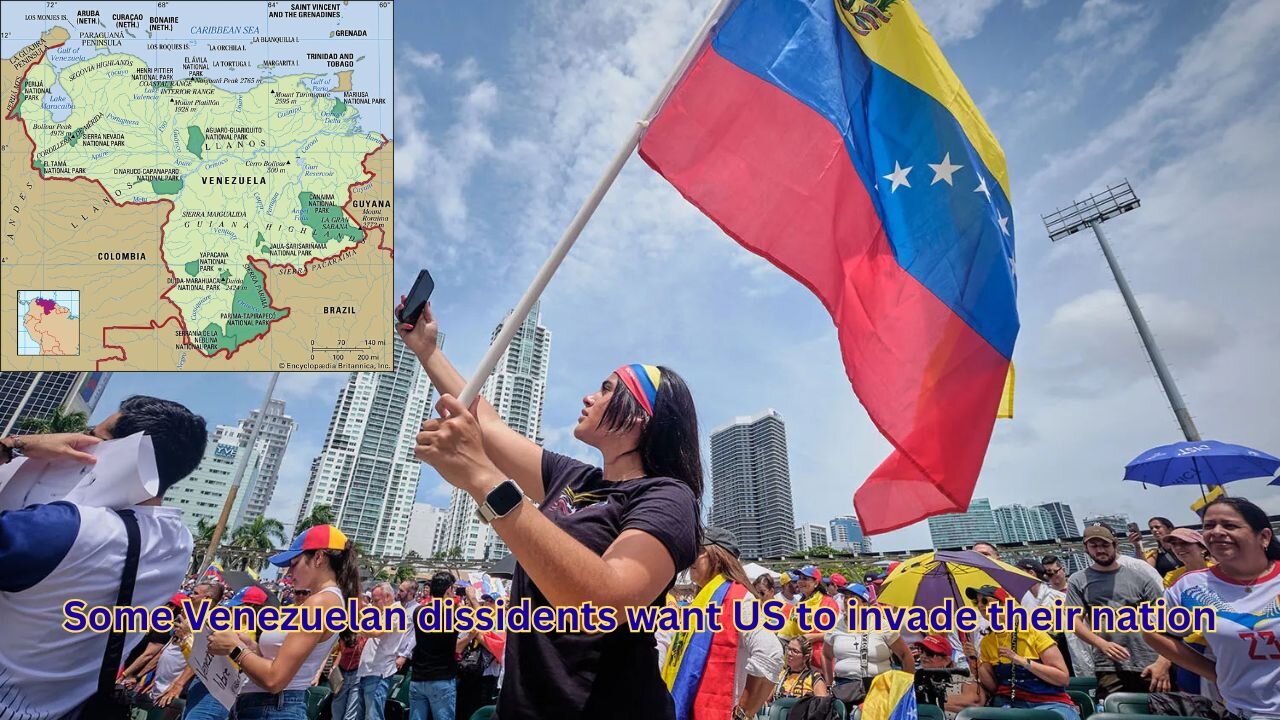 Venezuelan dissidents calling for President Trump and US to invade Venezuela
