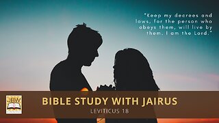#Bible Study with #Jairus – #Leviticus 18 - 17 situations on the prohibition of fornication