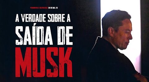 Q&A da Semana: Já era prevista a saída de Elon Musk do governo Trump?