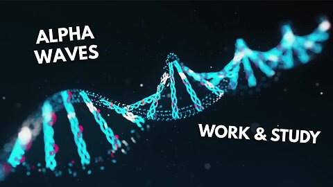 Alpha Waves (8 - 13 Hz) Boost Productivity, Creativity & Motivation (Binaural Beats)