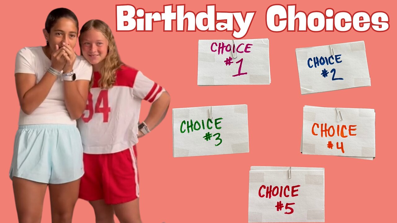 Choice Day Birthday Fun!!