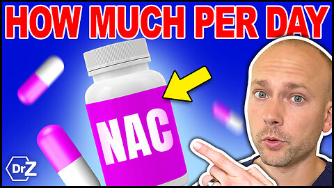 How To Take NAC ( N-Acetyl Cysteine) - How Much NAC For How Long?