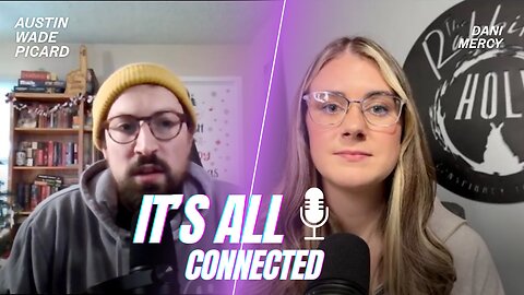 It's all Connected - Austin Wade Picard