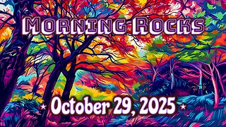 ☀️ Morning Rocks - 10.29.25