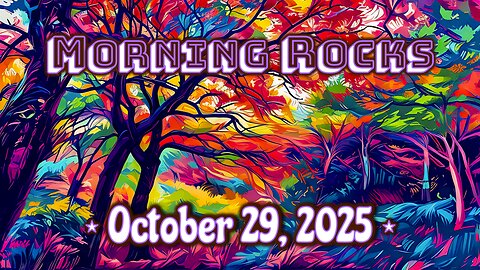 ☀️ Morning Rocks - 10.29.25