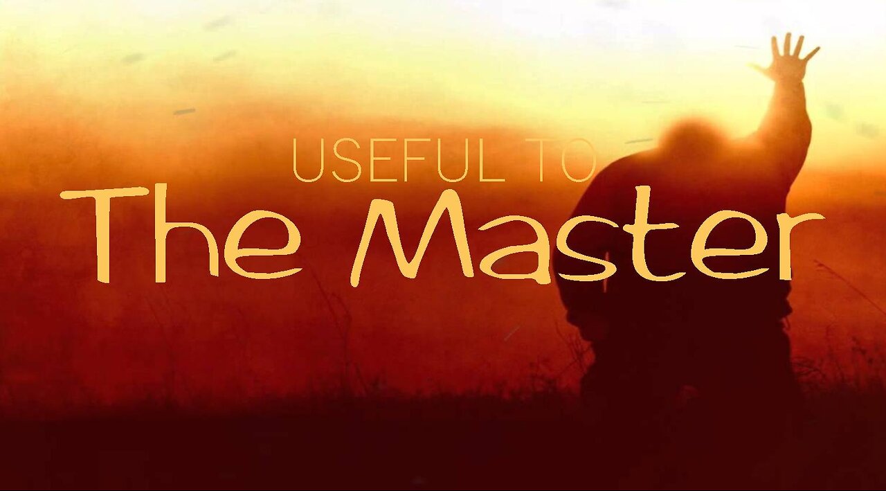 +82 USEFUL TO THE MASTER , 2 Timothy 2:15-23