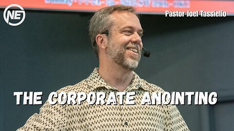 The Corporate Anointing | Pastor Joel Tassiello | No Excuses Ministries