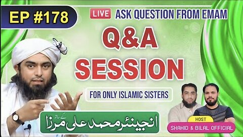 178-Live Q & A Session With Engineer Muhammad Ali Mirza (06-June-2025) | Shahid and Bilal Official