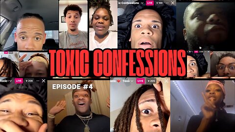 Toxic Confessions Episode #4