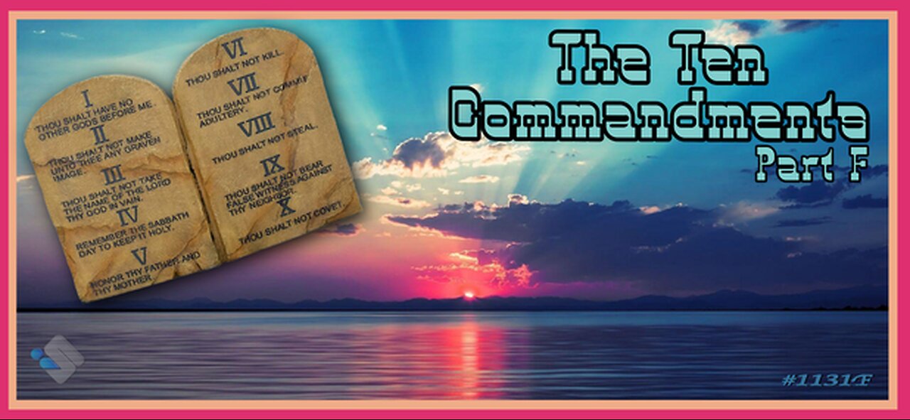 David J. Smith - 1131F - The Ten Commandments (Pt. F)