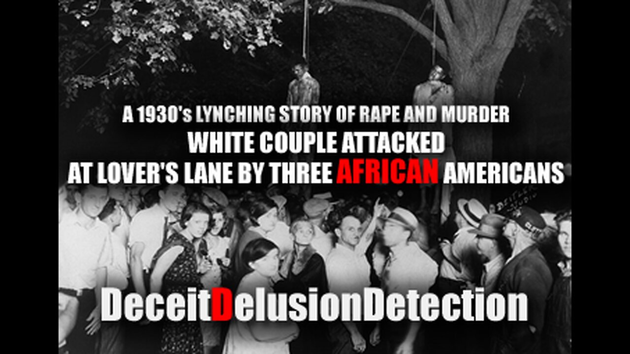 A 1930's LYNCHING STORY OF BLACK ON WHITE RAPE AND MURDER WITH HOST TRIPLE D