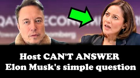 Dishonest WOKE host CAN'T ANSWER Elon Musk's simple question....SHE WASN'T READY