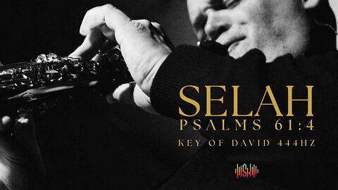 Selah | Saxophone Instrumental Music For Soaking and Prayer | 444Hz Key of David