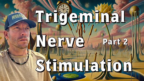 Trigeminal Nerve Stimulation: Migraine Headache Pain Relief & More: Part 2