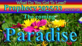 The coming Paradise, Prophecy