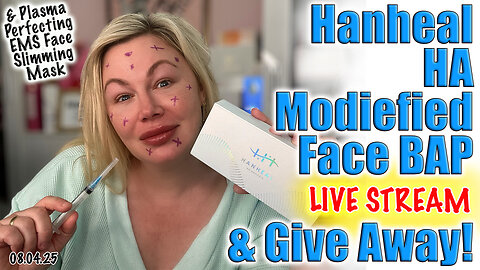 Live Hanheal Modified Face BAP, Plasma Perfecting EMS & Give Away! AceCosm code Jessica10