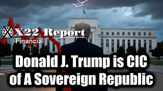 New X22 Report May 17 - Donald J. Trump is CIC of A Sovereign Republic, America is Under Common Law