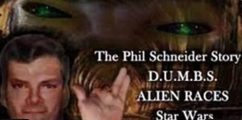 PHIL SCHNEIDER (Rematered video) Deep Underground Military Bases Documentary DUMBS
