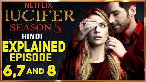 Lucifer Season 5 Episode 6,7 and 8 - Netflix Lucifer Season 5 Ending Explained In Hindi