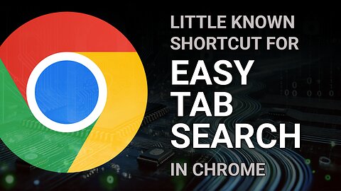 Easy browser tab search shortcut