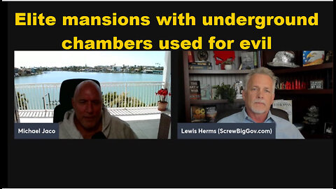 Lewis Herms reveals elite mansions with underground chambers used for evil.